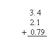 Adding 3.4 to 2.1 and 0.79